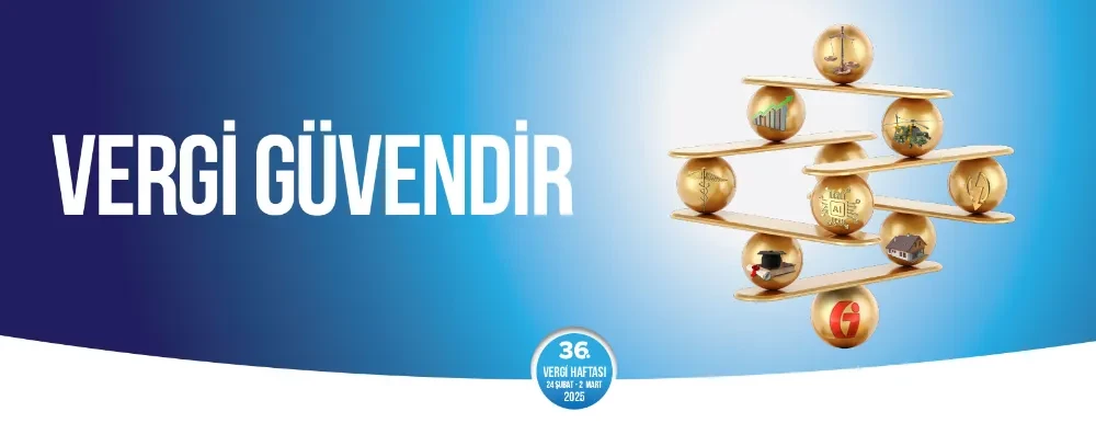 Vergi Haftasıda “Vergi Güvendir”  Dendi…